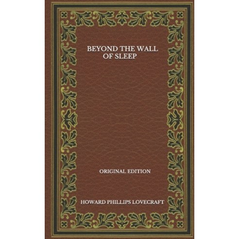 Beyond The Wall Of Sleep - Original Edition Paperback, Independently Published, English, 9798568970354