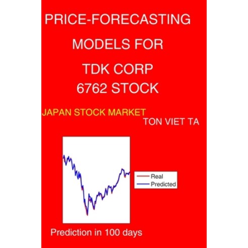 Price-Forecasting Models for Tdk Corp 6762 Stock Paperback, Independently Published