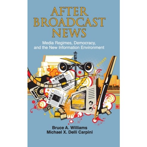 (영문도서) After Broadcast News Hardcover, Cambridge University Press, English, 9781107010314