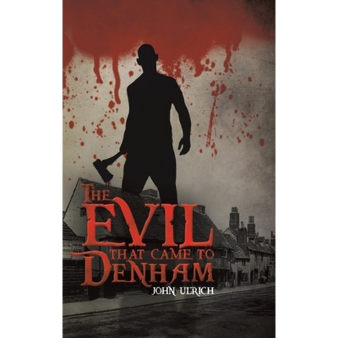 (영문도서) The Evil that Came to Denham Hardcover, Austin Macauley, English, 9781398461178