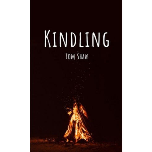 (영문도서) Kindling Paperback, Lulu.com, English, 9781326917203