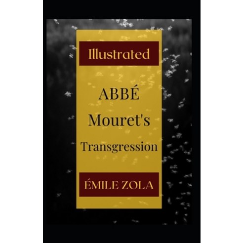 Abbé Mouret''s Transgression Illustrated Paperback, Independently Published, English, 9798730578852