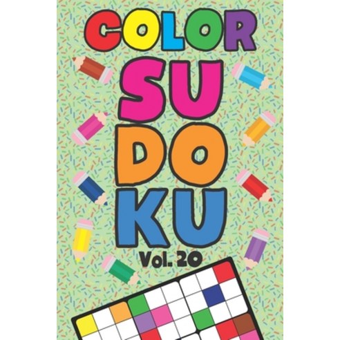 Color Sudoku Vol. 20: Play 9x9 Grid Color Sudoku Easy Volume 1-40 Coloring Book Pencil Crayons Play ... Paperback, Independently Published, English, 9798568754855