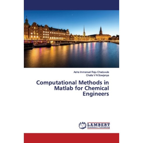 Computational Methods in Matlab for Chemical Engineers Paperback, LAP Lambert Academic Publis..., English, 9786139453399