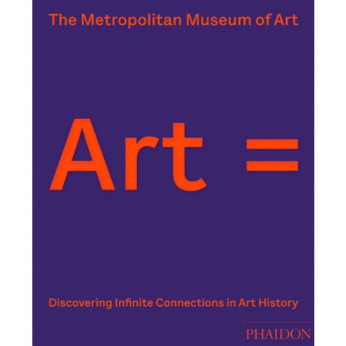 Art =:Discovering Infinite Connections in Art History, Phaidon Press