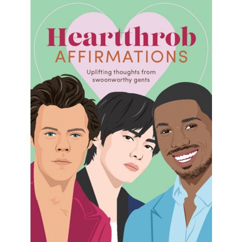 (영문도서) Heartthrob Affirmations: Swoonworthy Uplifting Thoughts from Our Favorite Gents to Get You T... Paperback, Smith Street Gift, English, 9781922417770