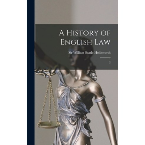 (영문도서) A History of English Law: 2 Hardcover, Legare Street Press, 9781017482447