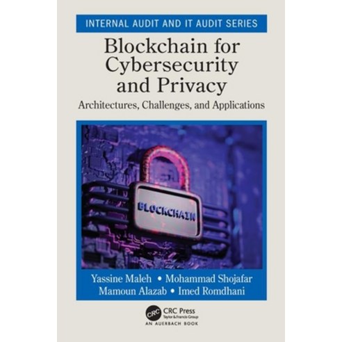 Blockchain for Cybersecurity and Privacy: Architectures Challenges and Applications Paperback, CRC Press