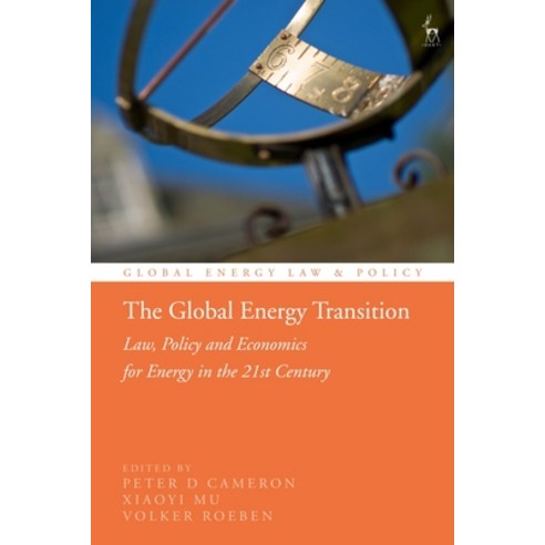 (영문도서) The Global Energy Transition: Law Policy and Economics for Energy in the 21st Century Paperback, Hart Publishing