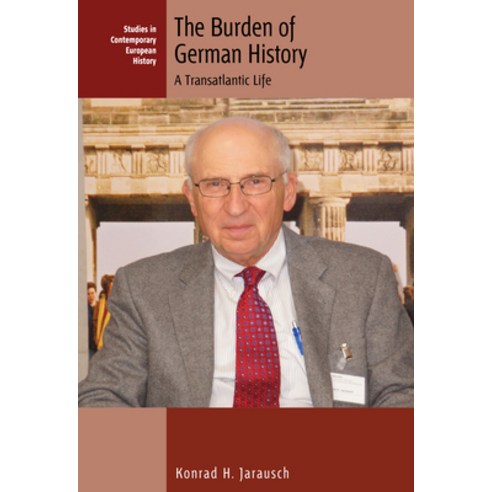 (영문도서) The Burden of German History: A Transatlantic Life Hardcover, Berghahn Books, English, 9781800739604