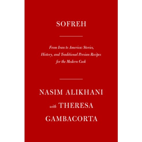 (영문도서) Sofreh: From Iran to America: Stories History and Traditional Persian Recipes for the Moder... Hardcover, Knopf Publishing Group, English, 9780593320747
