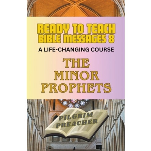 (영문도서) Ready to Teach Bible Messages 8 Paperback, Pilgrim Preacher, English, 9798224030057