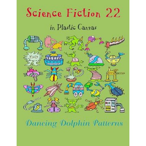 (영문도서) Science Fiction 22: in Plastic Canvas Paperback, Independently Published, English, 9781794449060
