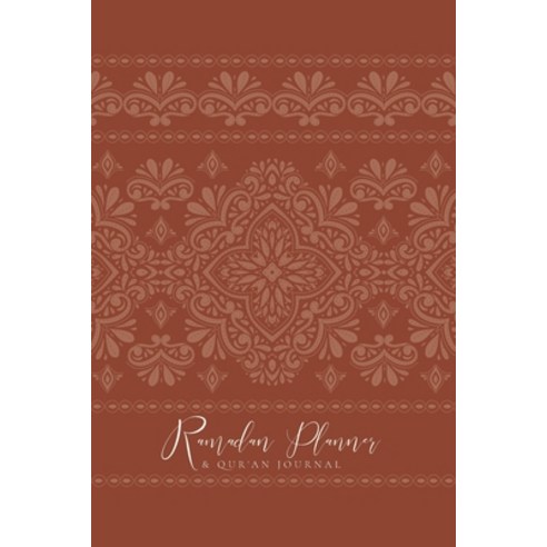 Ramadan Planner with Integrated Qur''an Journal: Rust Paperback, Blurb, English, 9781034493938