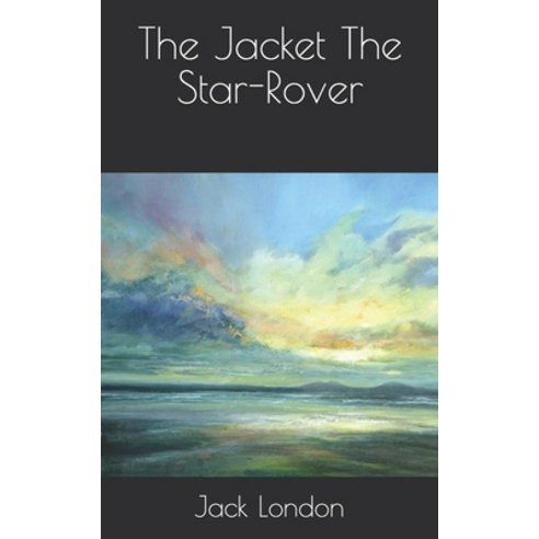 The Jacket The Star-Rover Paperback, Independently Published, English, 9798733352510