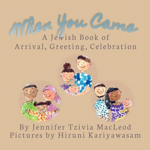 (영문도서) When You Came: A Jewish Book of Arrival Greeting Celebration Paperback, Safer Editions, English, 9781988976129