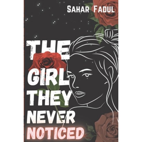 (영문도서) The Girl They Never Noticed Paperback, Independently Published, English, 9798386934934