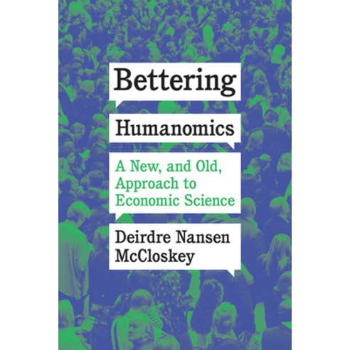 (영문도서) Bettering Humanomics: A New and Old Approach to Economic Science Paperback, University of Chicago Press, English, 9780226826516