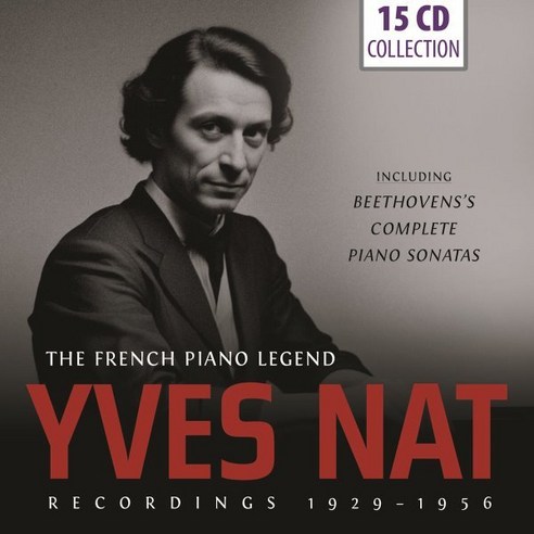 [CD] Yves Nat 베토벤: 피아노 소나타 전곡 슈만 브람스 프랑크 슈베르트 쇼팽 외 (The French Piano Legend Recor...