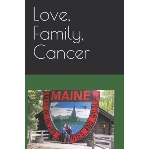 Love Family Cancer Paperback, Independently Published, English, 9798704218074
