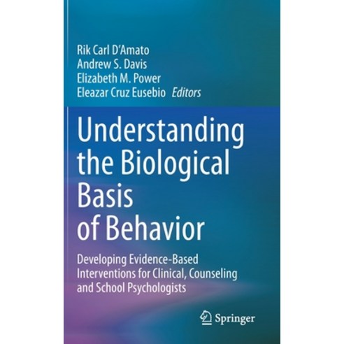 (영문도서) Understanding the Biological Basis of Behavior: Developing Evidence-Based Interventions for C... Hardcover, Springer, English, 9783030591618