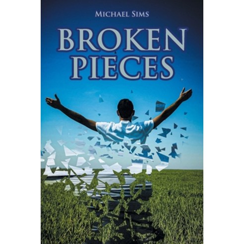 (영문도서) Broken Pieces Paperback, Covenant Books, English, 9798886441239