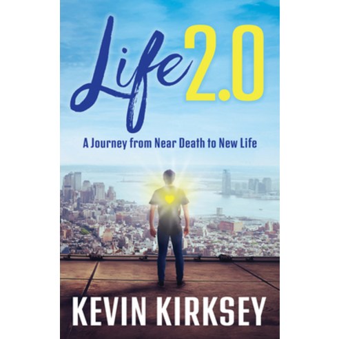 (영문도서) Life 2.0: A Journey from Near Death to New Life Paperback, Morgan James Publishing, English, 9781631950469