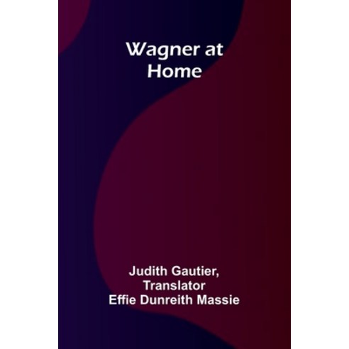 (영문도서) Wagner at Home Paperback, Alpha Edition, English, 9789362998453