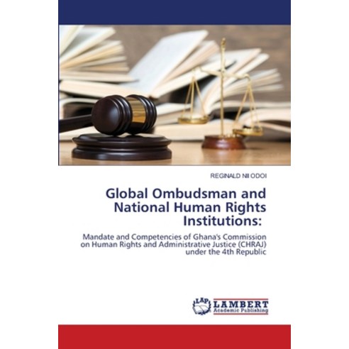 Global Ombudsman and National Human Rights Institutions Paperback, LAP Lambert Academic Publishing