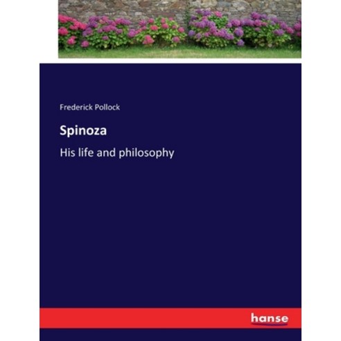 (영문도서) Spinoza: His life and philosophy Paperback, Hansebooks, English, 9783337234058