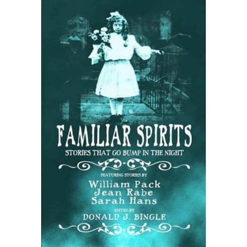 (영문도서) Familiar Spirits Paperback, 54-40'' Orphyte, Inc., English, 9780692532959