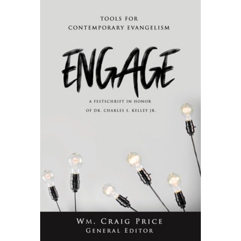 (영문도서) Engage: Tools for Contemporary Evangelism: Tools for Contemporary Evangelism Paperback, Nobts Press, English, 9781563093173