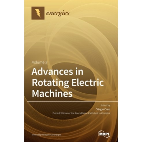 Advances in Rotating Electric Machines: Volume 2 Hardcover, Mdpi AG