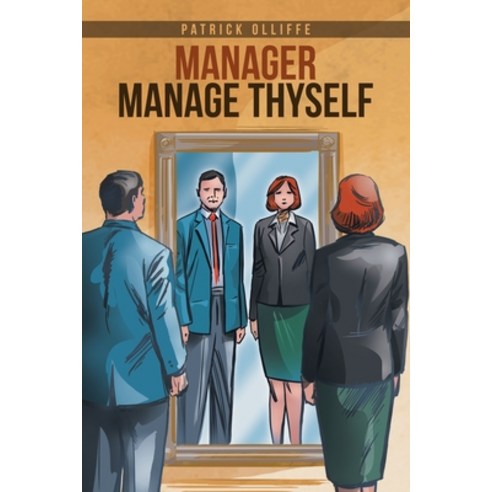(영문도서) Manager Manage Thyself Paperback, Authorhouse, English, 9781665534390