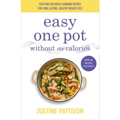 Easy One Pot Without the Calories Paperback, Seven Dials, English, 9781841884455