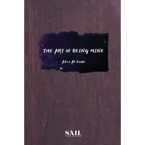 (영문도서) The Art of Being Mine Paperback, Sail Publishing LLC, English, 9789948374640