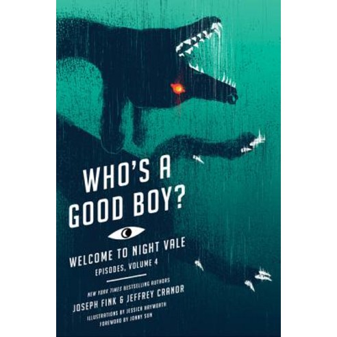 Who''s a Good Boy?: Welcome to Night Vale Episodes Vol. 4 Paperback, Harper Perennial, English, 9780062798114
