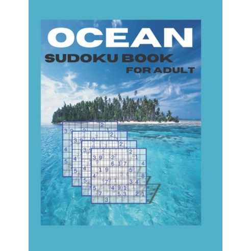 Ocean Sudoku Book for Adult: The Unlimited Brain Health Memory Exercises Hard Time Sudoku Puzzle Boo... Paperback, Independently Published, English, 9798727886441