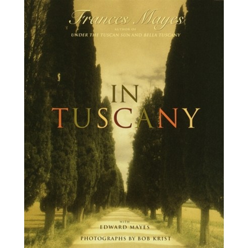 (영문도서) In Tuscany Hardcover, Crown Publishing Group (NY), English, 9780767905350