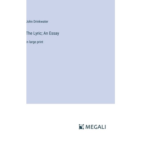 (영문도서) The Lyric; An Essay: in large print Hardcover, Megali Verlag, English, 9783387332971
