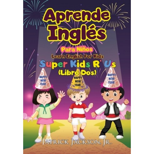 (영문도서) Aprende Inglés Para Niños - Learn English For Kids: De Super Kids R'' Us - Libro Dos Paperback, Independently Published