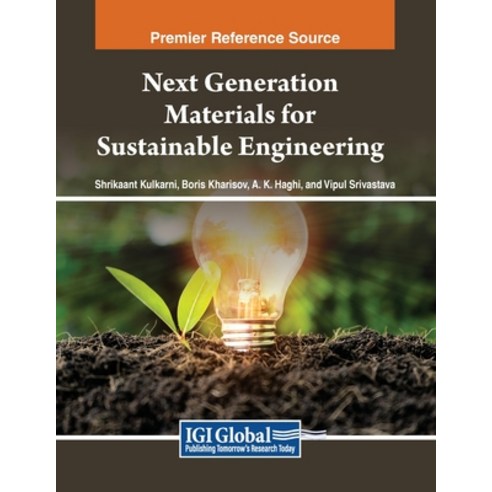 (영문도서) Next Generation Materials for Sustainable Engineering Paperback, IGI Global, English, 9798369347270