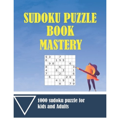 sudoku puzzle book mastery: 1000 sudoku puzzle book Paperback, Independently Published, English, 9798734135716