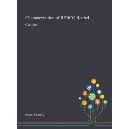 Characterisation of REBCO Roebel Cables Hardcover, Saint Philip Street Press, English, 9781013283055