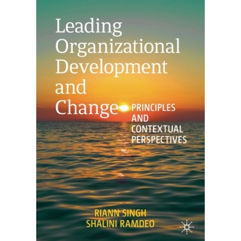 Leading Organizational Development and Change: Principles and Contextual Perspectives Paperback, Palgrave MacMillan