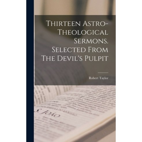 (영문도서) Thirteen Astro-theological Sermons. Selected From The Devil''s Pulpit Hardcover, Legare Street Press, English, 9781013658228