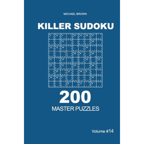 Killer Sudoku - 200 Master Puzzles 9x9 (Volume 14) Paperback, Independently Published