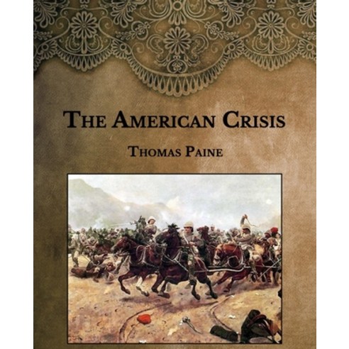 The American Crisis: Large Print Paperback, Independently Published, English, 9798592927041