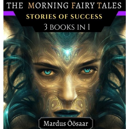 The Morning Fairy Tales: Stories Of Success Hardcover, Creative Arts Management Ou, English, 9789916956632