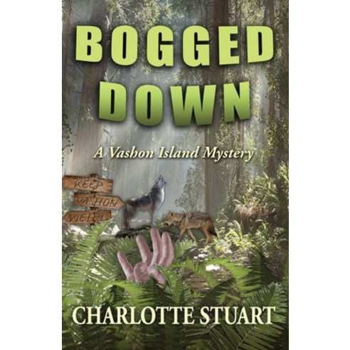 Bogged Down: A Vashon Island Mystery Paperback, Taylor and Seale Publishing